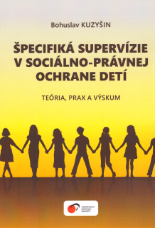 Špecifiká supervízie v sociálno-právnej ochrane detí