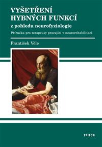 Vyšetření hybných funkcí z pohledu neurofyziologie